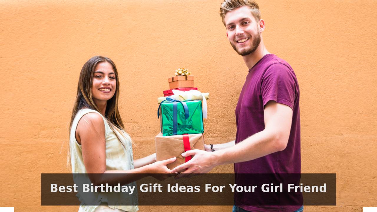 Best Birthday Gift Ideas For Your Girl Friend Online