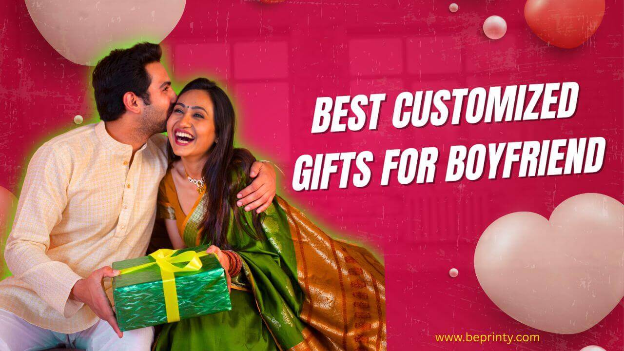 Customized Gifts for Boyfriend